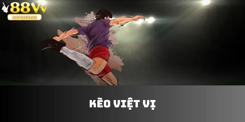 Kèo Việt Vị