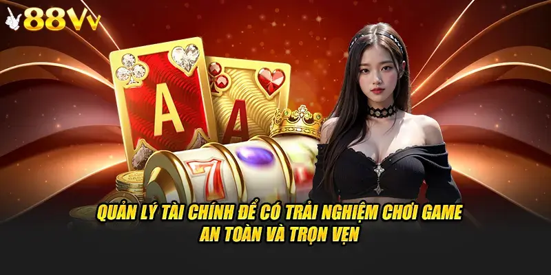 Lời khuyên chơi biết trách nhiệm hữu ích