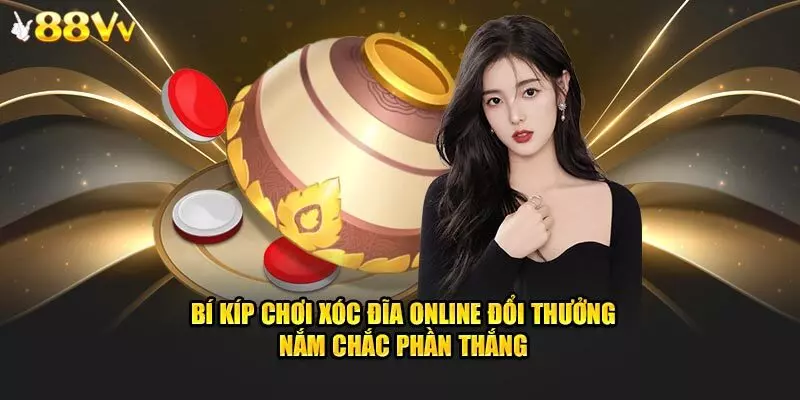 Mẹo cược xóc đĩa 88VV siêu chuẩn