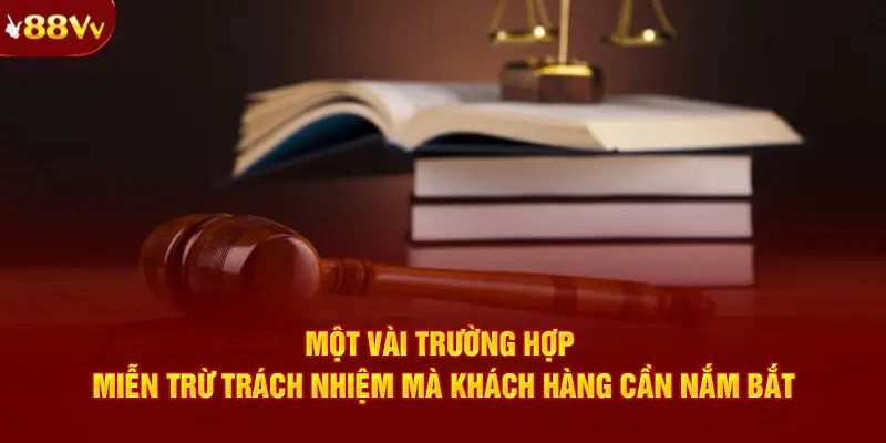 Miễn trách nhiệm cho phía nhà cái 88VV