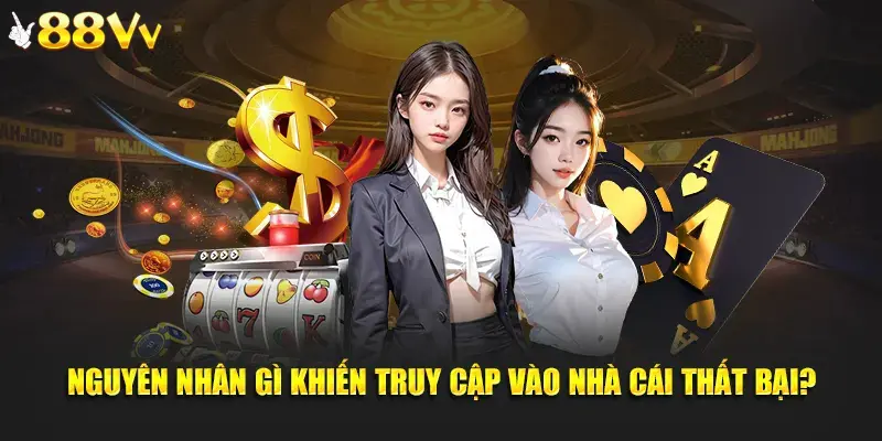 Nguyên nhân dẫn đến việc chơi game 88VV gián đoạn