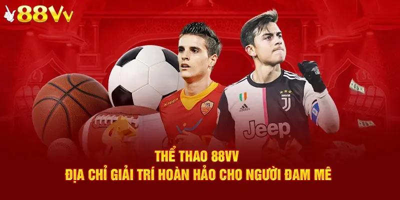 Thể thao 88VV - Sân chơi đình đám 2025