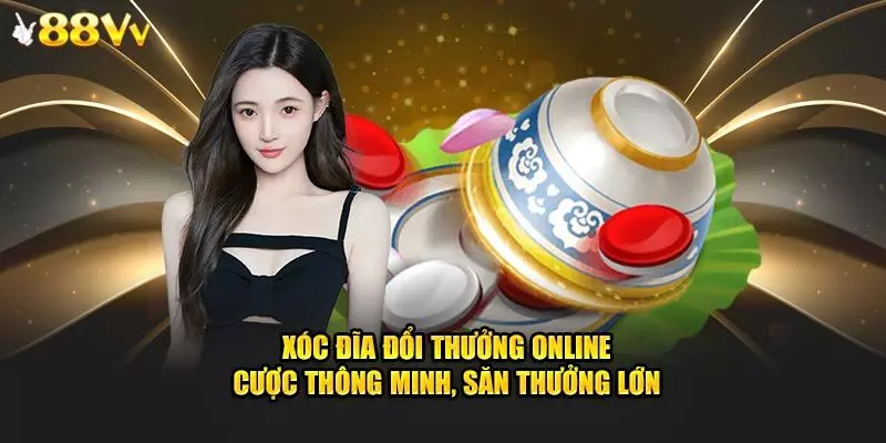 Xóc đĩa online 88VV siêu kịch tính